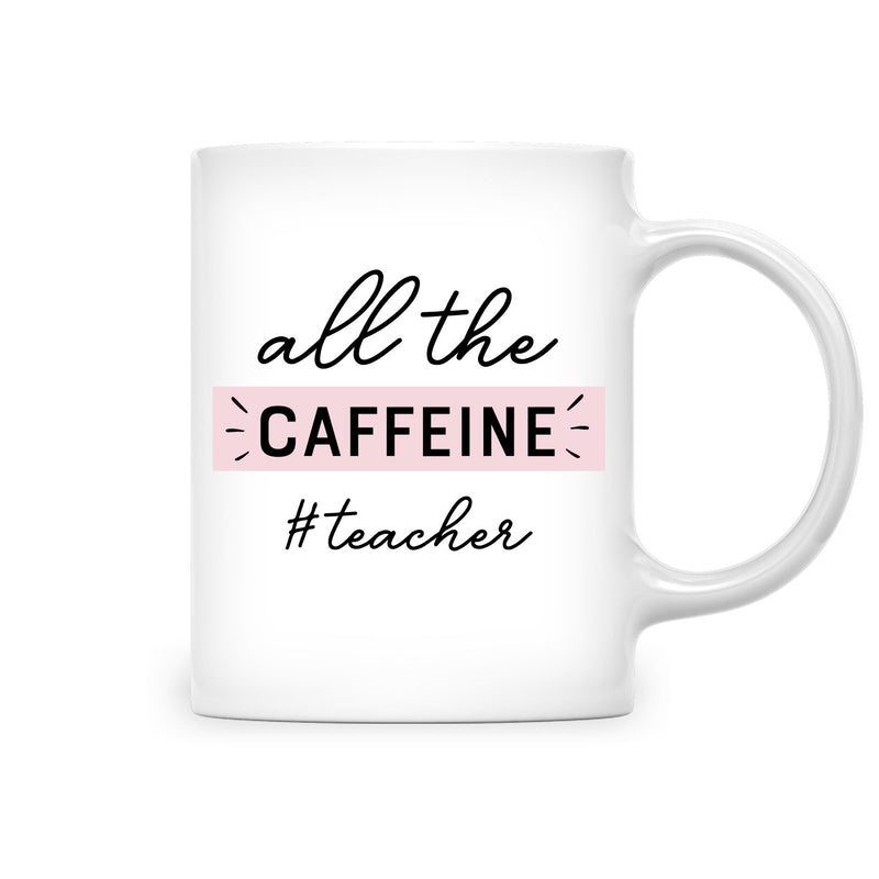 All The Caffeine Teacher Mug