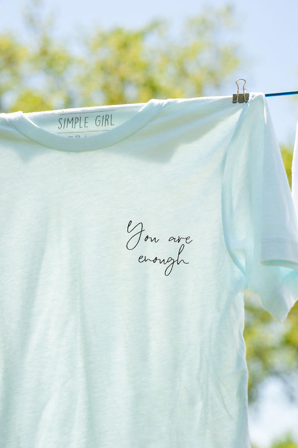 You Are Enough Tee 2.0